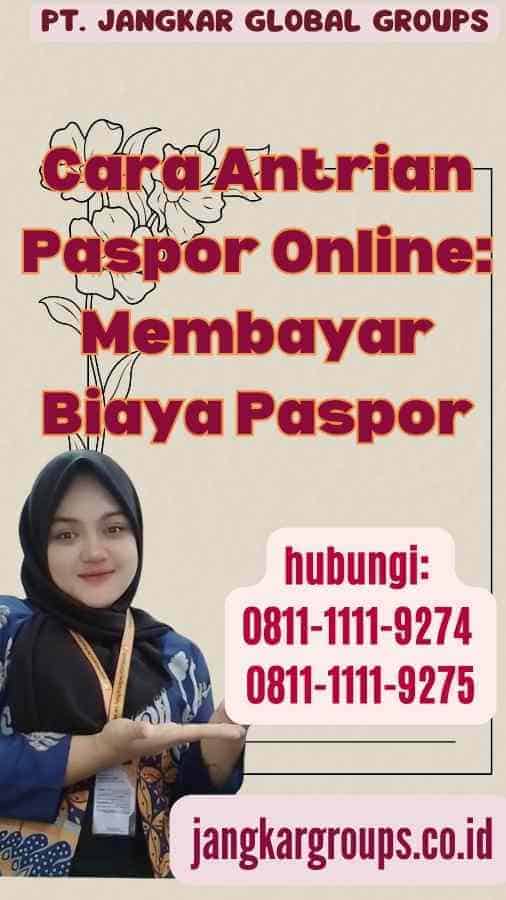 Cara Antrian Paspor Online Membayar Biaya Paspor