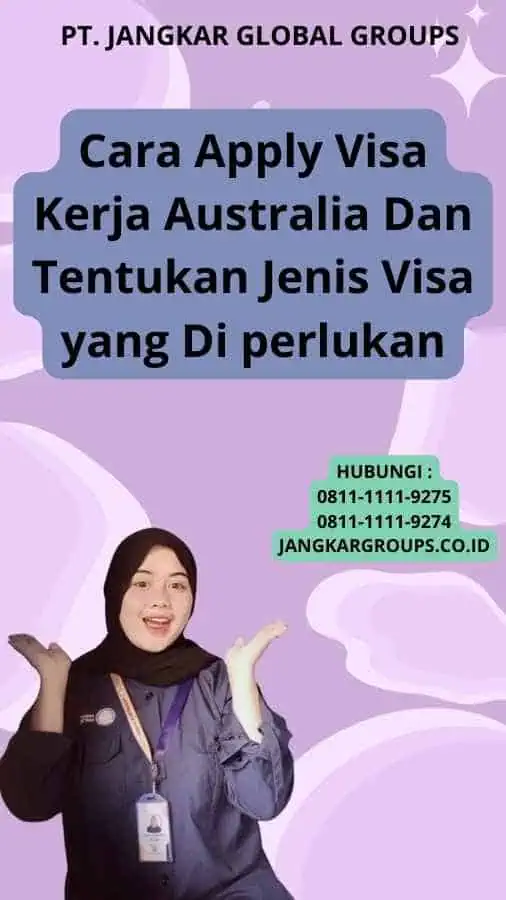 Cara Apply Visa Kerja Australia Dan Tentukan Jenis Visa yang Di perlukan