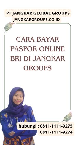 Cara Bayar Paspor Online BRI di Jangkar Groups