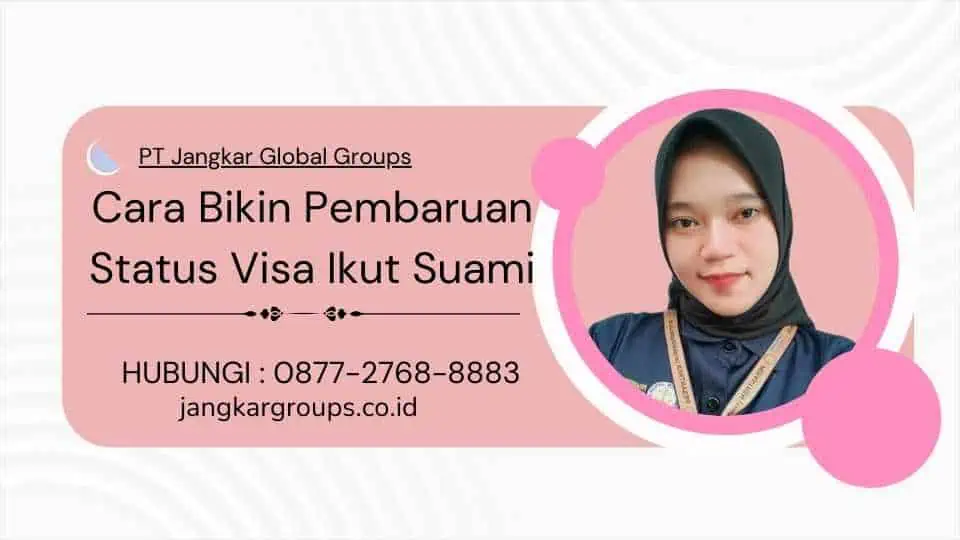 Cara Bikin Pembaruan Status Visa Ikut Suami