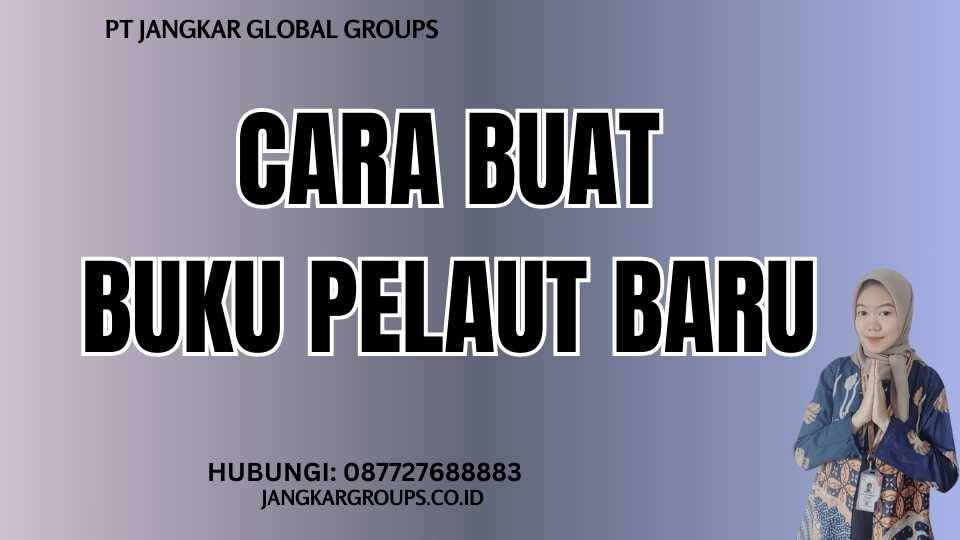 Cara Buat Buku Pelaut Baru