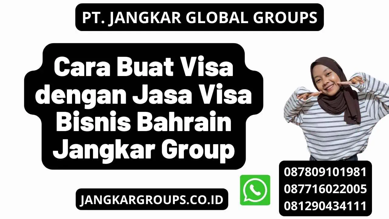 Cara Buat Visa dengan Jasa Visa Bisnis Bahrain Jangkar Group