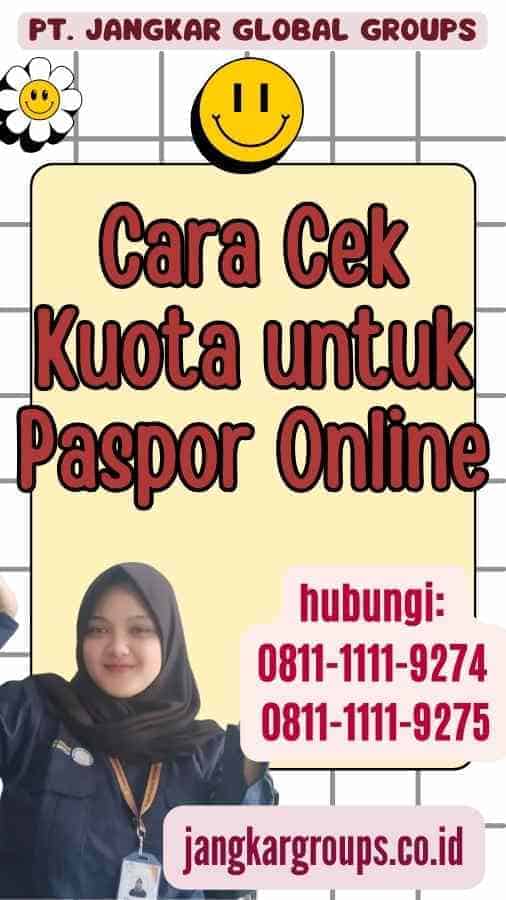 Cara Cek Kuota untuk Paspor Online