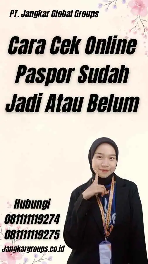 Cara Cek Online Paspor Sudah Jadi Atau Belum