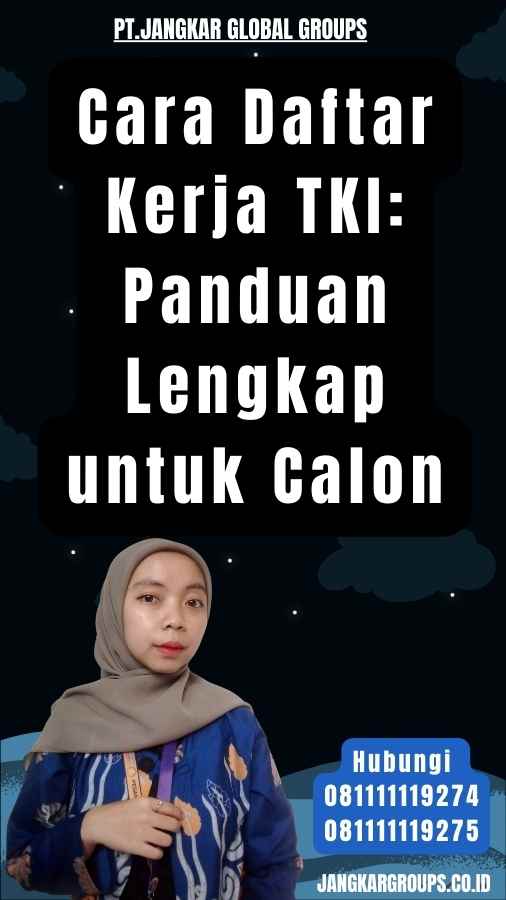 Cara Daftar Kerja TKI Panduan Lengkap untuk Calon