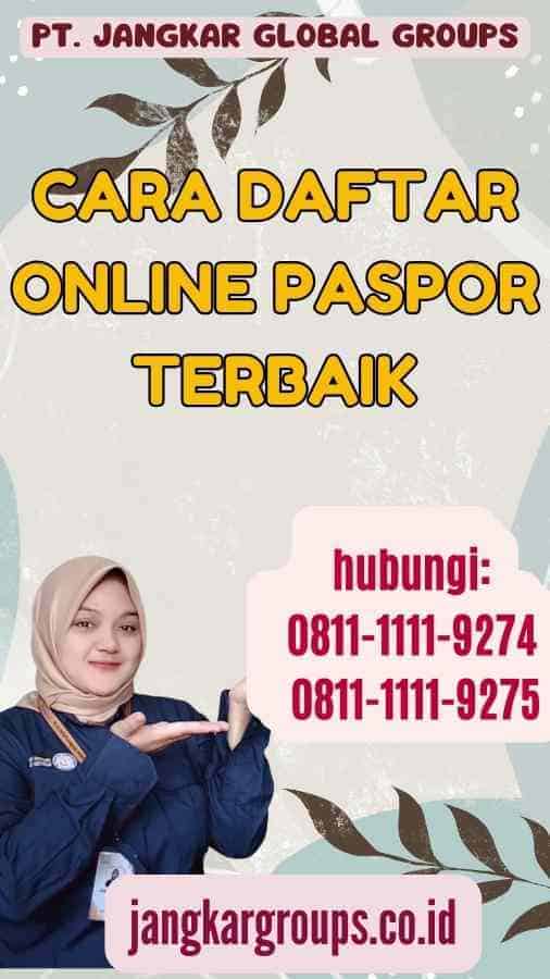 Cara Daftar Online Paspor Terbaik