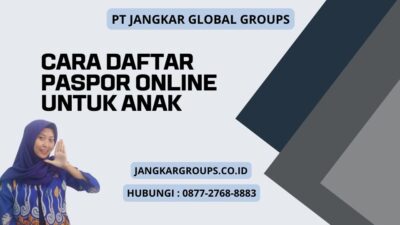 Cara Daftar Paspor Online Untuk Anak