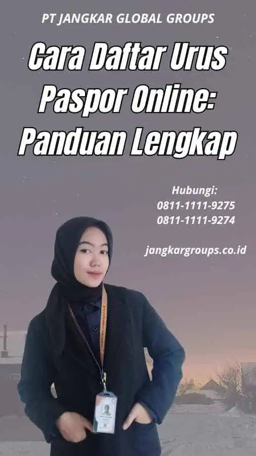 Cara Daftar Urus Paspor Online Panduan Lengkap