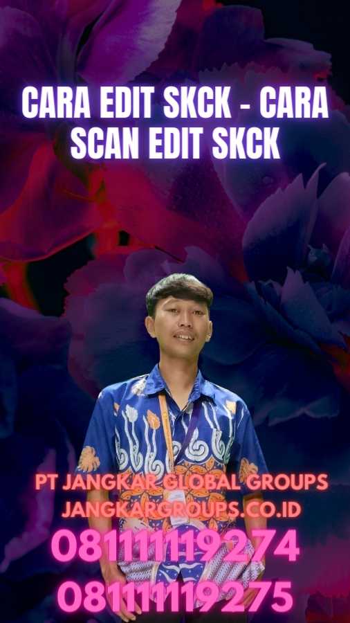 Cara Edit SKCK - Cara Scan Edit SKCK