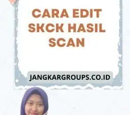 Cara Edit SKCK Hasil Scan