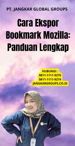 Cara Ekspor Bookmark Mozilla: Panduan Lengkap