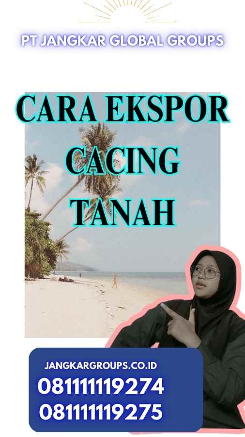 Cara Ekspor Cacing Tanah