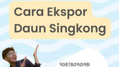 Cara Ekspor Daun Singkong