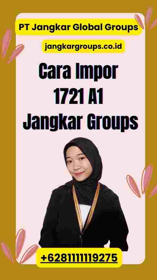 Cara Impor 1721 A1 Jangkar Groups