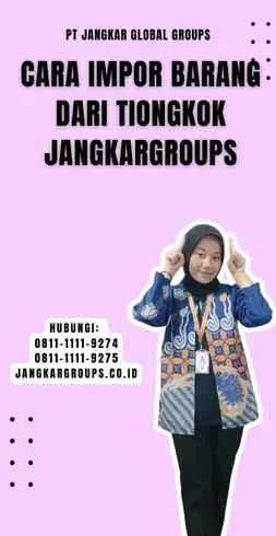 Cara Impor Barang Dari Tiongkok Jangkargroups