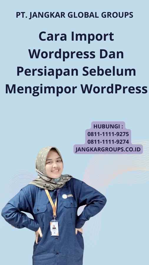 Cara Import WordPress Dan Persiapan Sebelum Mengimpor WordPress