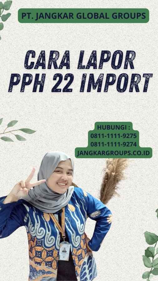 Cara Lapor Pph 22 Import