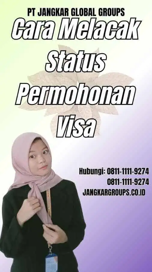 Cara Melacak Status Permohonan Visa