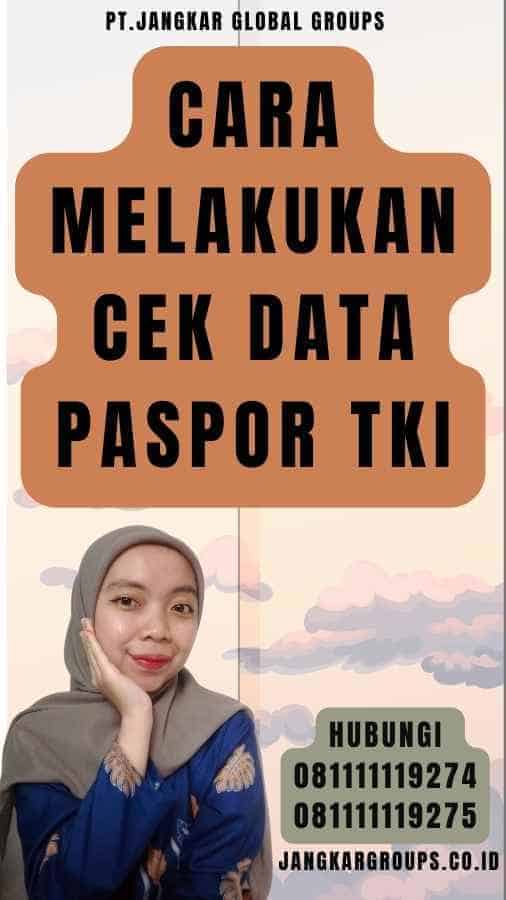 Cara Melakukan Cek Data Paspor TKI