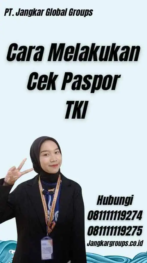 Cara Melakukan Cek Paspor TKI