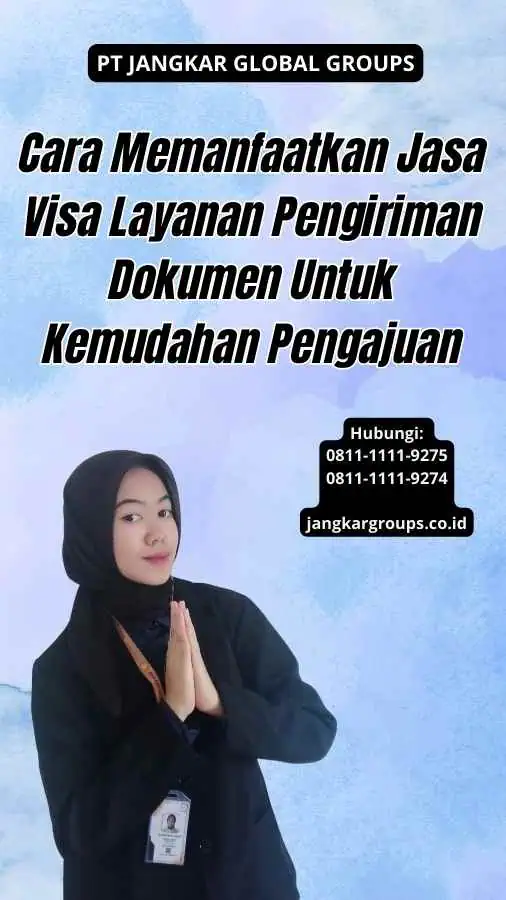 Cara Memanfaatkan Jasa Visa Layanan Pengiriman Dokumen Untuk Kemudahan Pengajuan