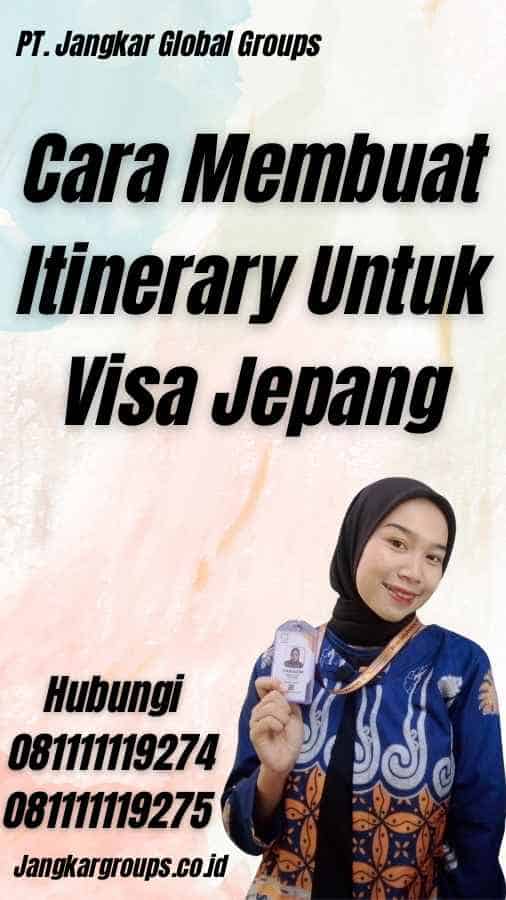 Cara Membuat Itinerary Untuk Visa Jepang