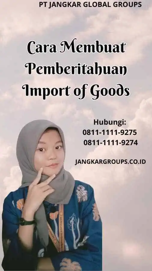 Cara Membuat Pemberitahuan Import of Goods