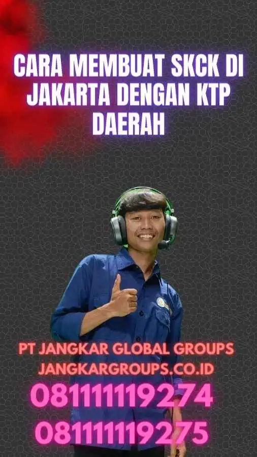 Cara Membuat SKCK Di Jakarta Dengan KTP Daerah