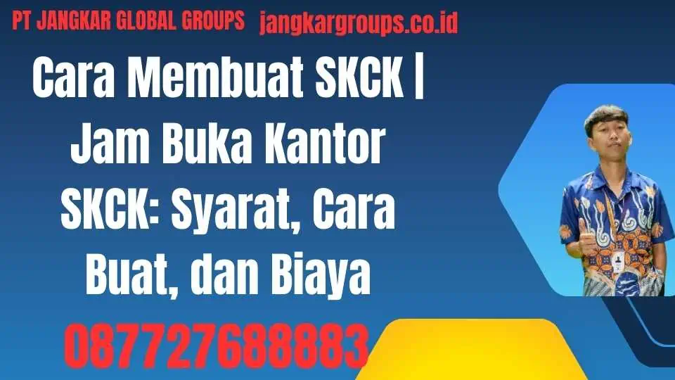 Cara Membuat SKCK Jam Buka Kantor SKCK Syarat, Cara Buat, dan Biaya