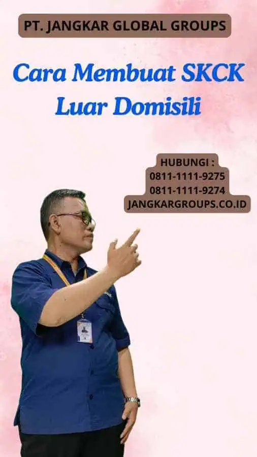 Cara Membuat SKCK Luar Domisili