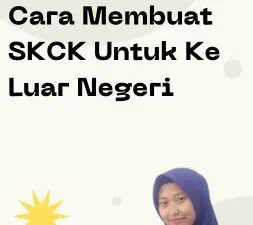 Cara Membuat SKCK Untuk Ke Luar Negeri