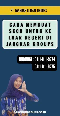 Cara Membuat SKCK Untuk Ke Luar Negeri di Jangkar Groups