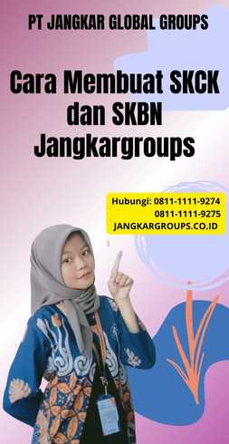 Cara Membuat SKCK dan SKBN Jangkargroups