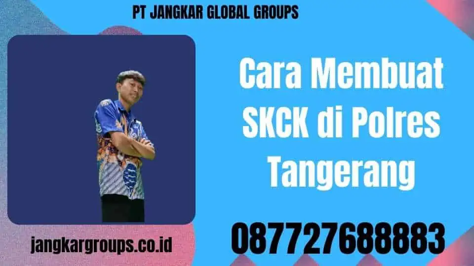 Cara Membuat SKCK di Polres Tangerang