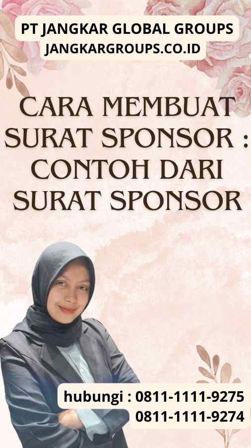 Cara Membuat Surat Sponsor : Contoh dari Surat Sponsor