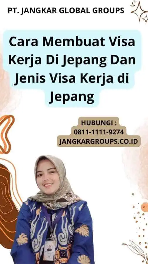 Cara Membuat Visa Kerja Di Jepang Dan Jenis Visa Kerja di Jepang