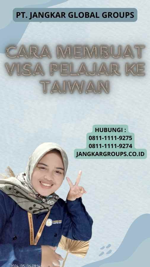 Cara Membuat Visa Pelajar Ke Taiwan