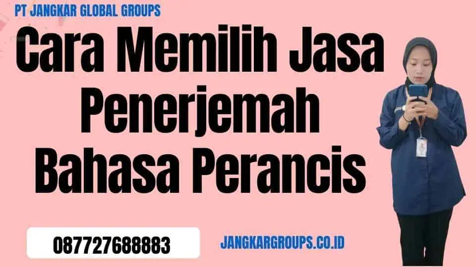 Cara Memilih Jasa Penerjemah Bahasa Perancis