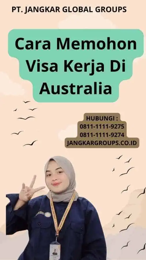 Cara Memohon Visa Kerja Di Australia