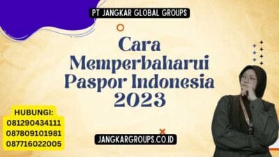 Cara Memperbaharui Paspor Indonesia 2023