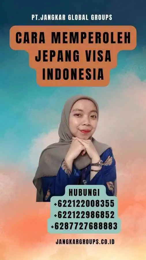 Cara Memperoleh Jepang Visa Indonesia