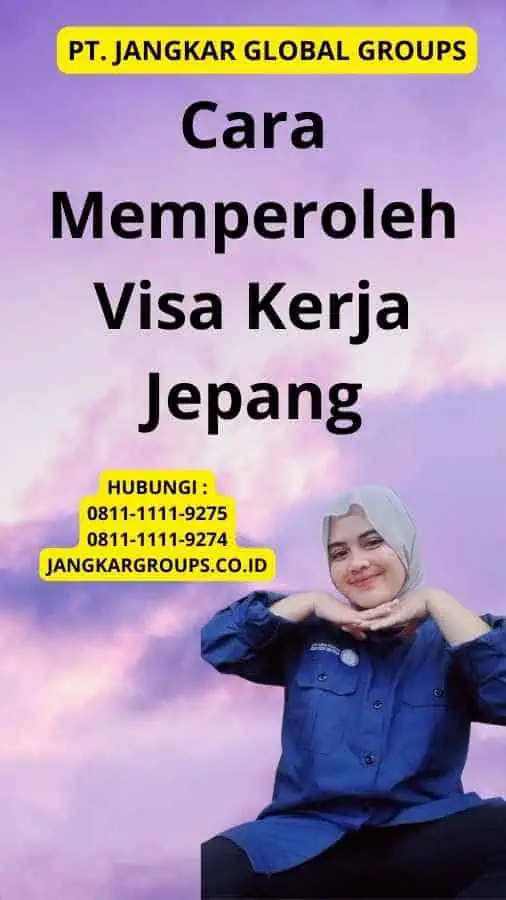 Cara Memperoleh Visa Kerja Jepang