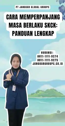 Cara Memperpanjang Masa Berlaku SKCK Panduan Lengkap