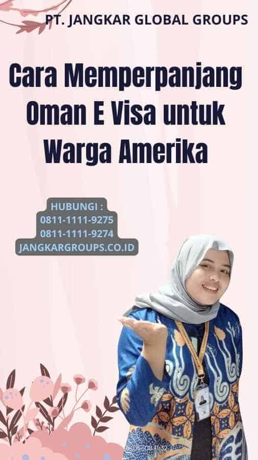 Cara Memperpanjang Oman E Visa untuk Warga Amerika