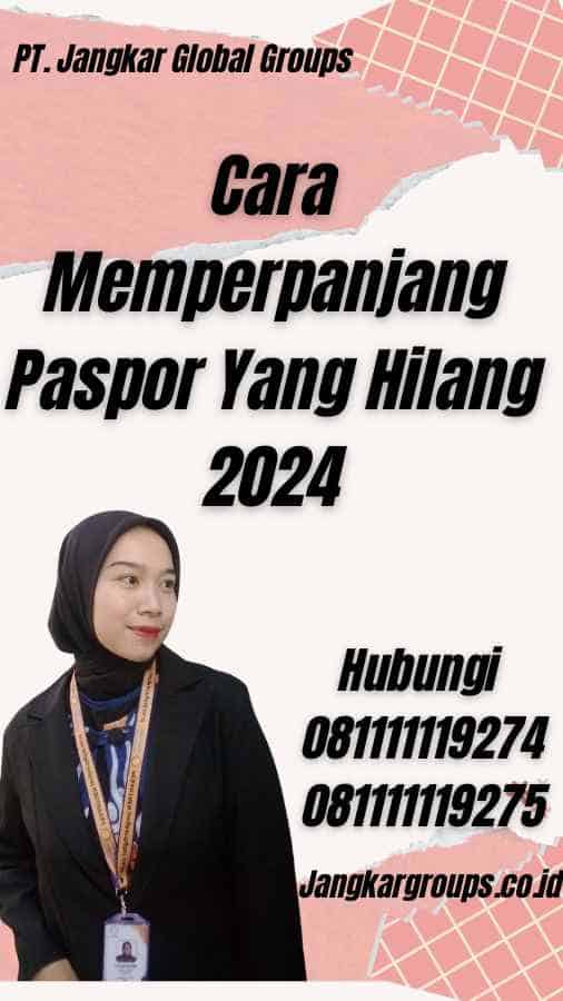 Cara Memperpanjang Paspor Yang Hilang 2024