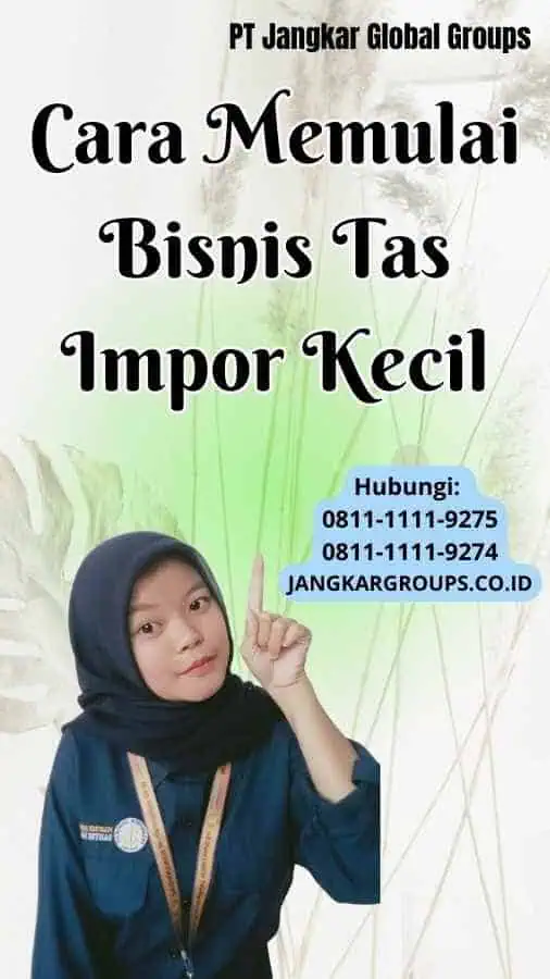 Cara Memulai Bisnis Tas Impor Kecil