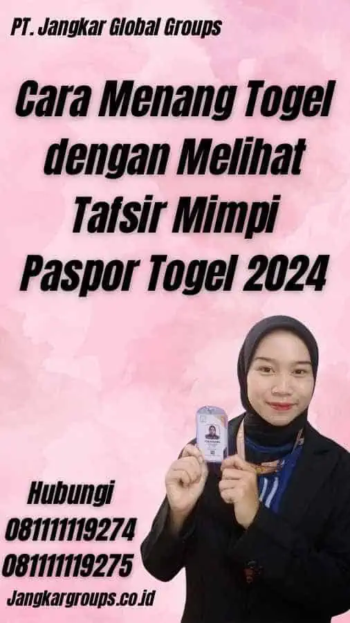 Cara Menang Togel dengan Melihat Tafsir Mimpi Paspor Togel 2024