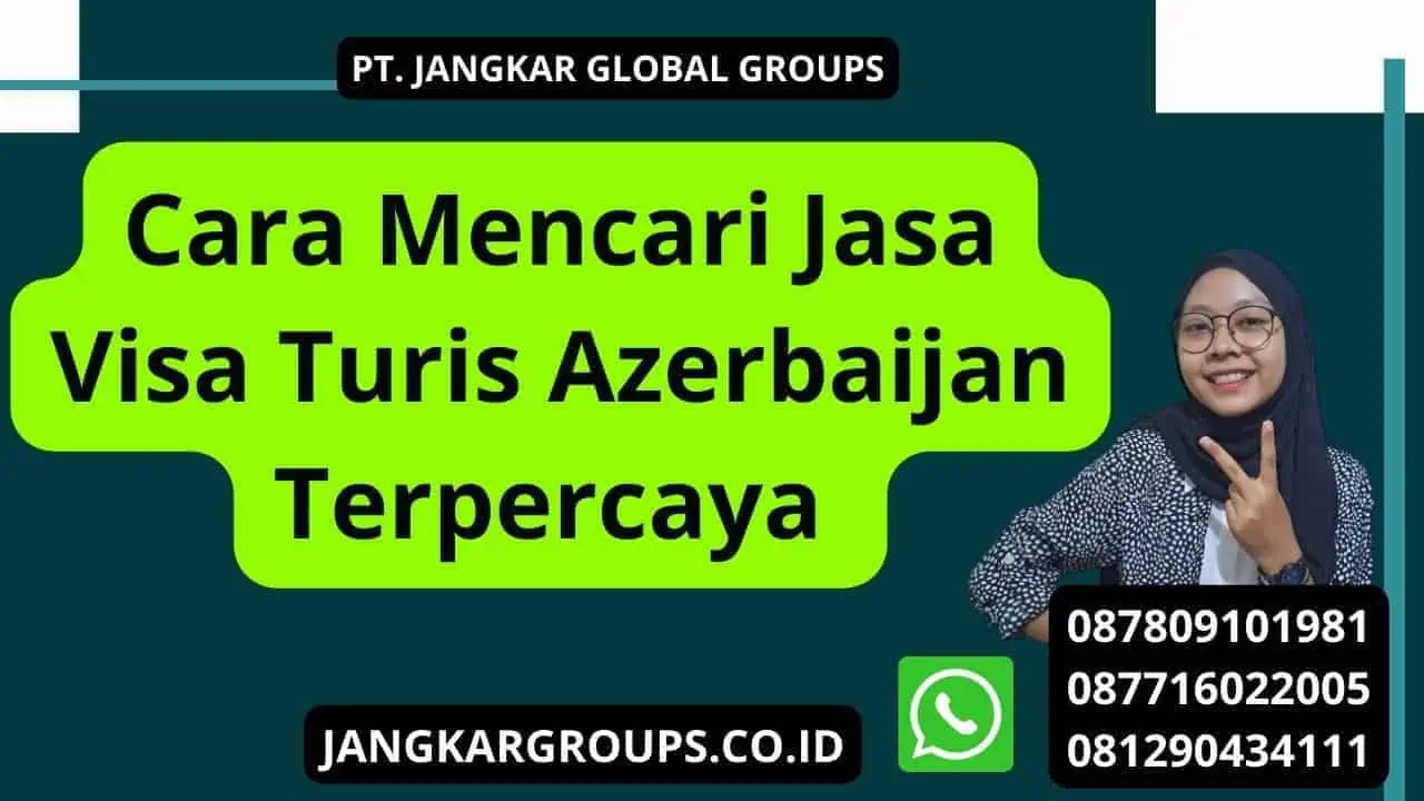 Cara Mencari Jasa Visa Turis Azerbaijan Terpercaya 