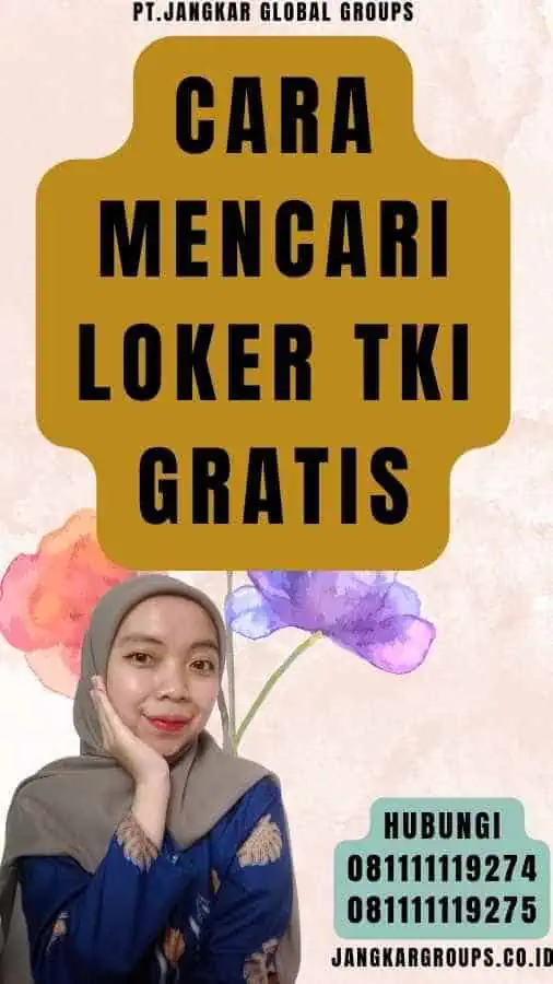 Cara Mencari Loker TKI Gratis