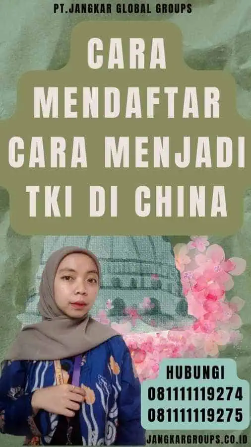 Cara Mendaftar Cara Menjadi TKI di China